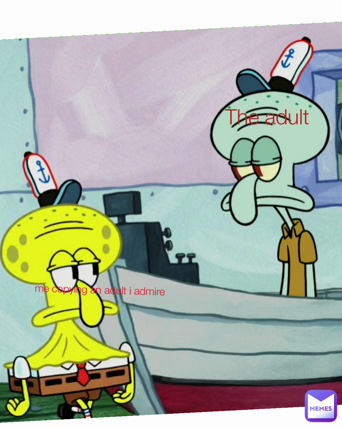 The adult me copying an adult i admire