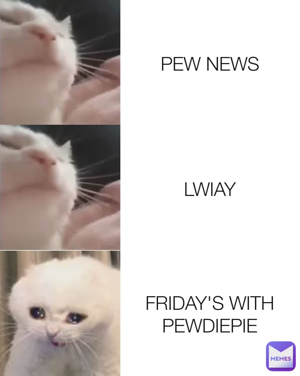 LWIAY PEW NEWS FRIDAY'S WITH PEWDIEPIE