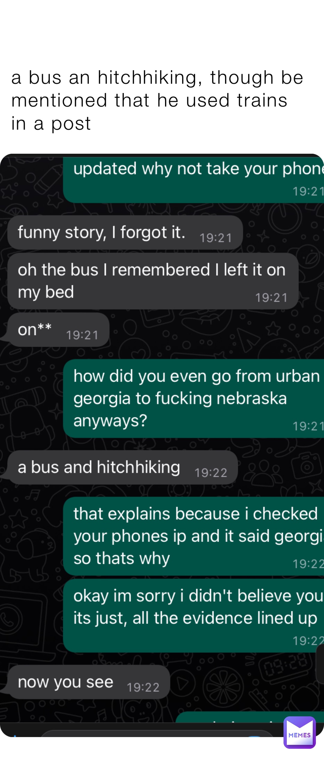 a bus an hitchhiking, though be mentioned that he used trains in a post