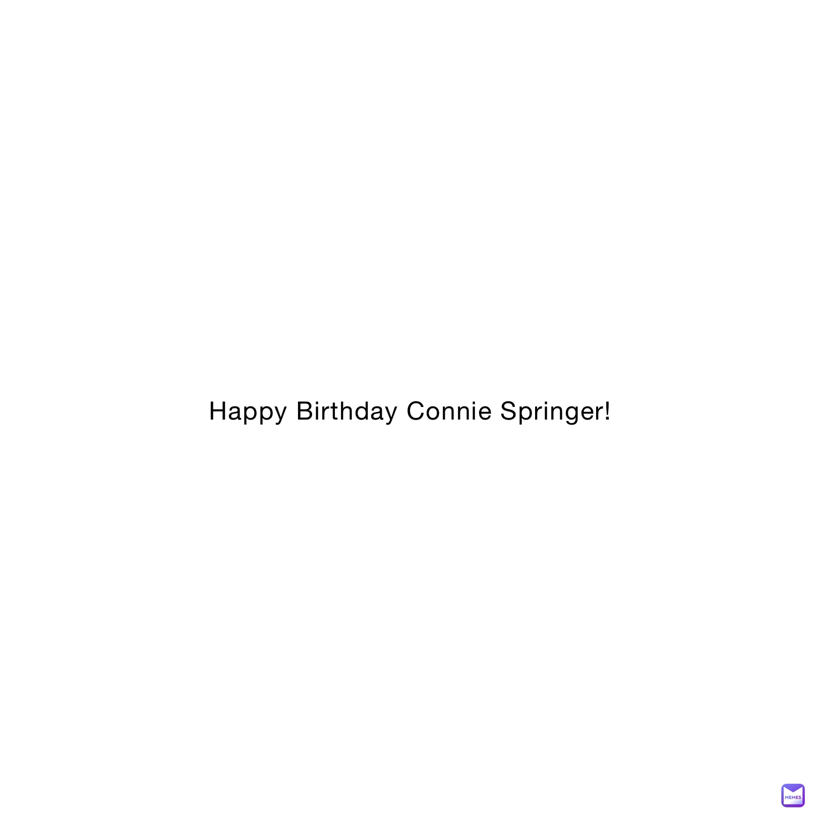 Happy Birthday Connie Springer!