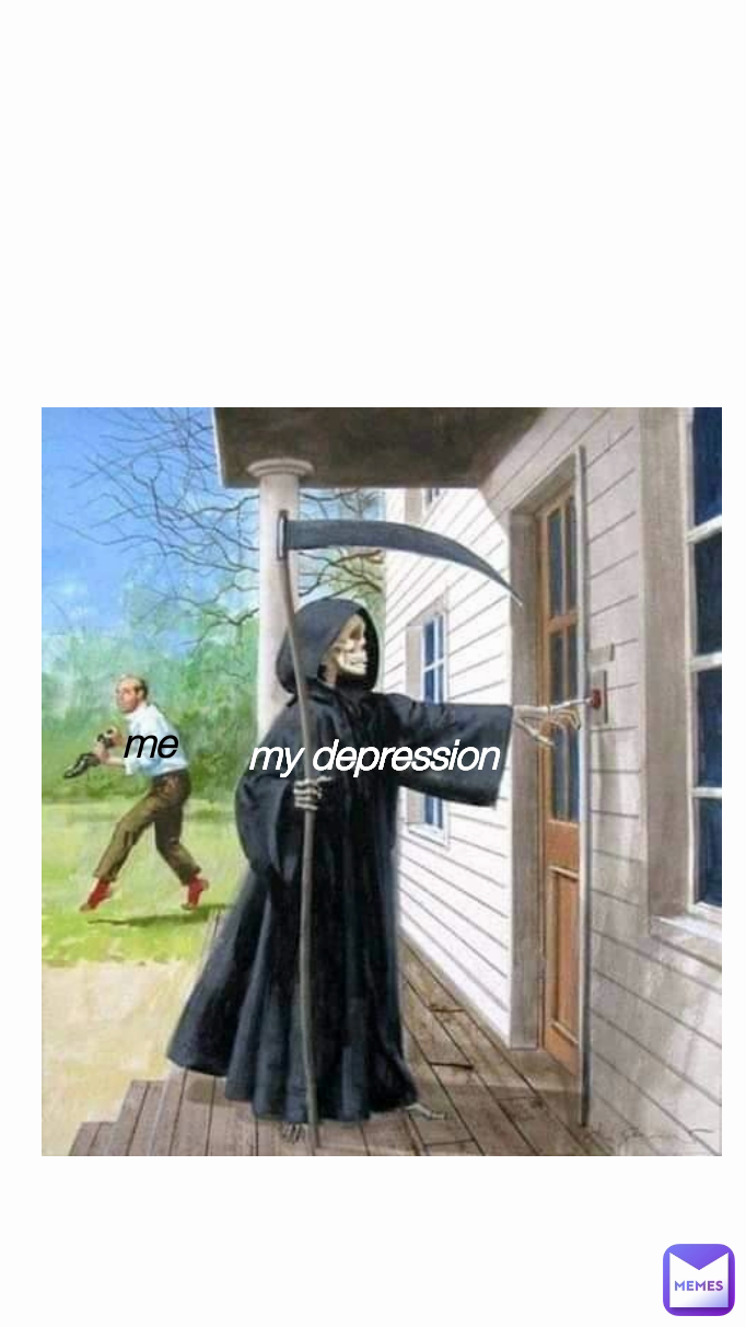 me my depression