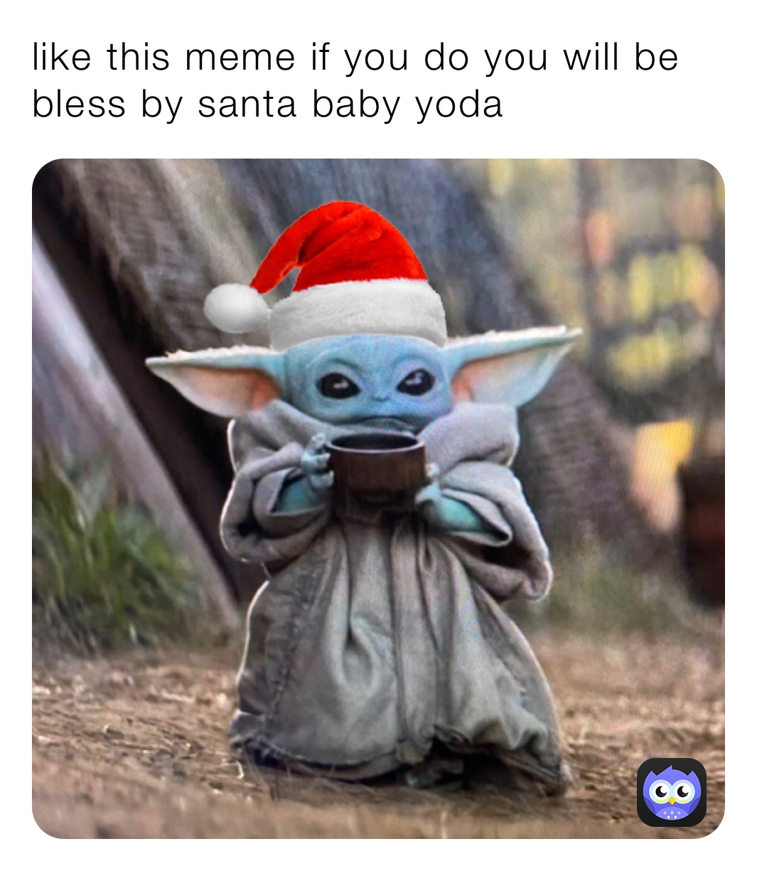 like this meme if you do you will be bless by santa baby yoda 