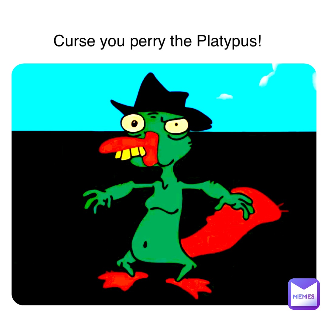 curse-you-perry-the-platypus-madmady-memes