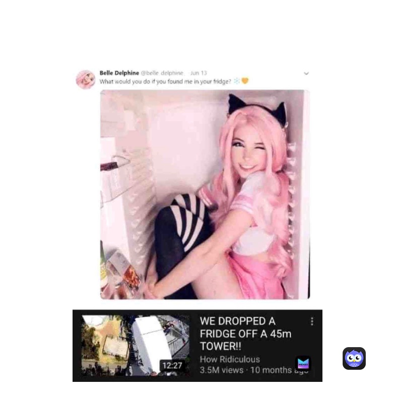 What would you do?, Belle Delphine in a Fridge