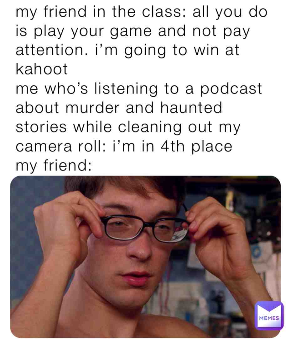 #relatable #followforfollow #likelike #dankmemes #tiktok #bigfacts #explore #friends #tired #oop #schoolmemes #hashtag # #kahoot