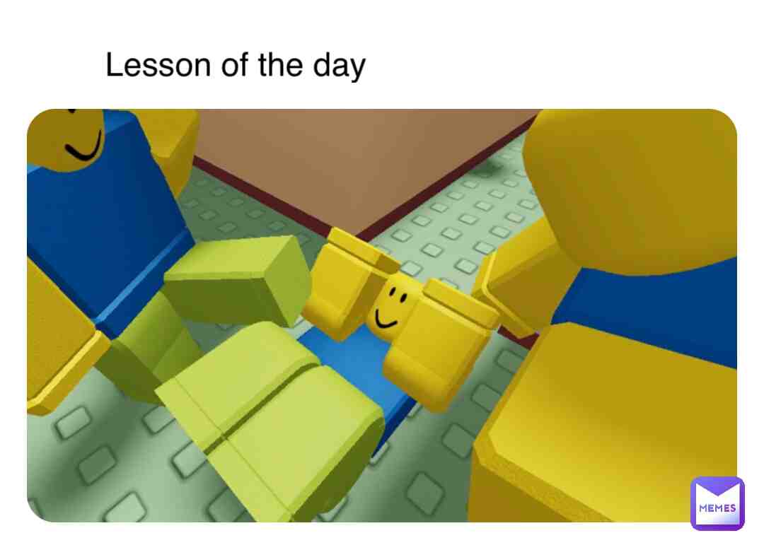 Lesson of the day #roblox