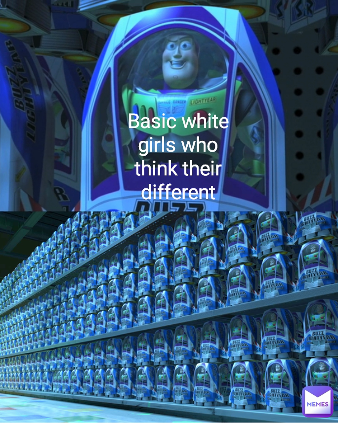 basic-white-girls-who-think-their-different-thrashmemes-memes