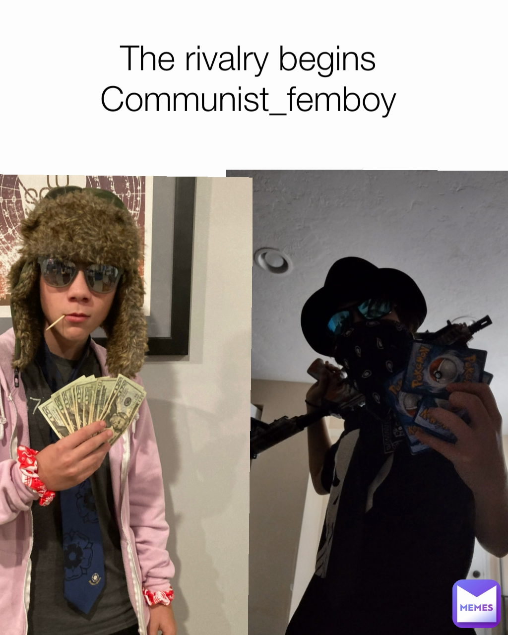 The rivalry begins
Communist_femboy