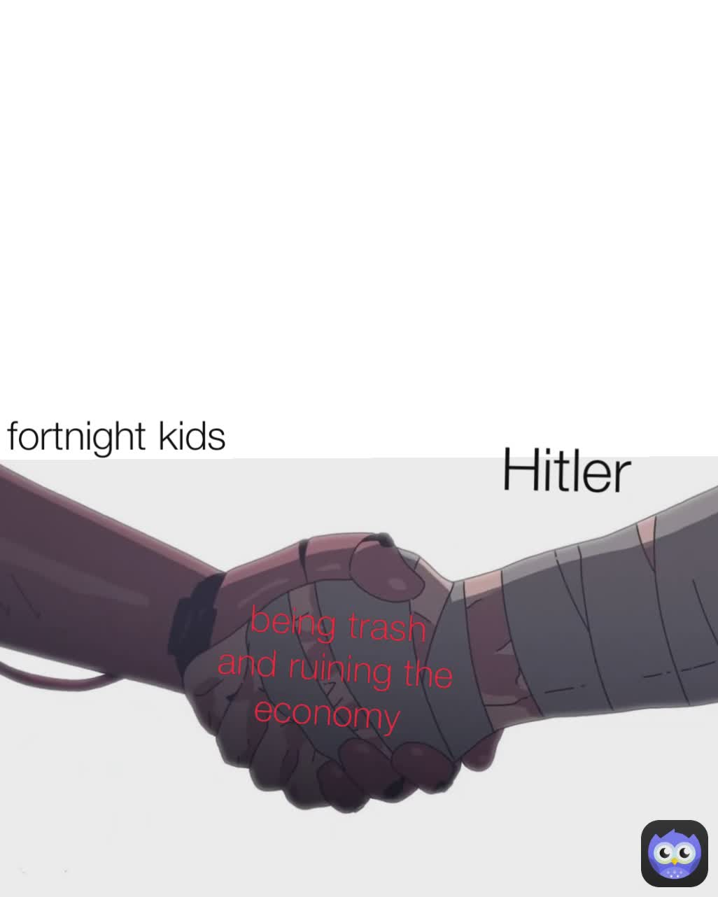 Hitler  being trash and ruining the economy  fortnight kids