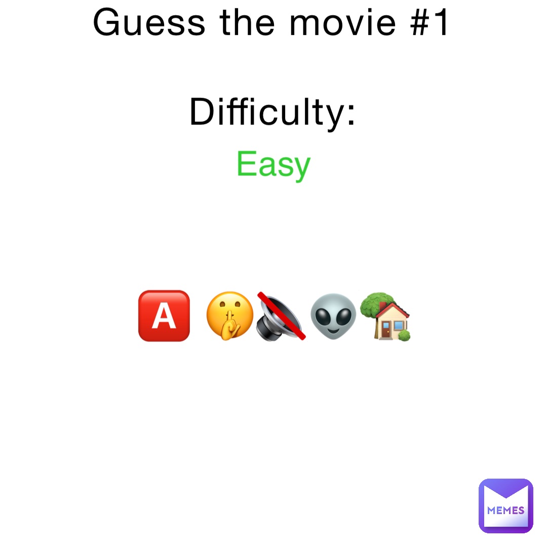 Guess the movie #1

Difficulty: Easy 🅰️ 🤫🔇👽🏡