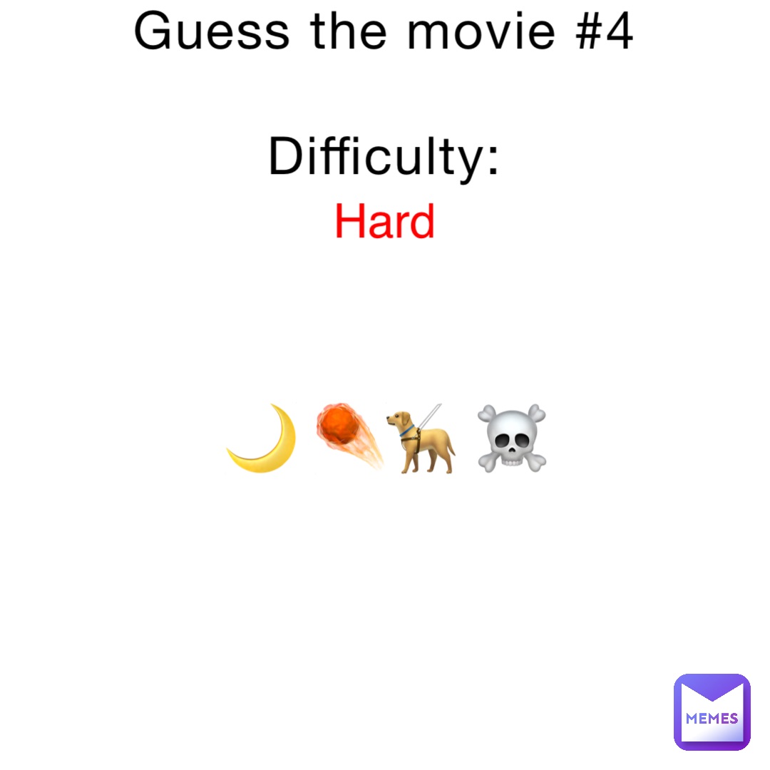 Guess the movie #4

Difficulty: Hard 🌙 ☄️🦮 ☠️