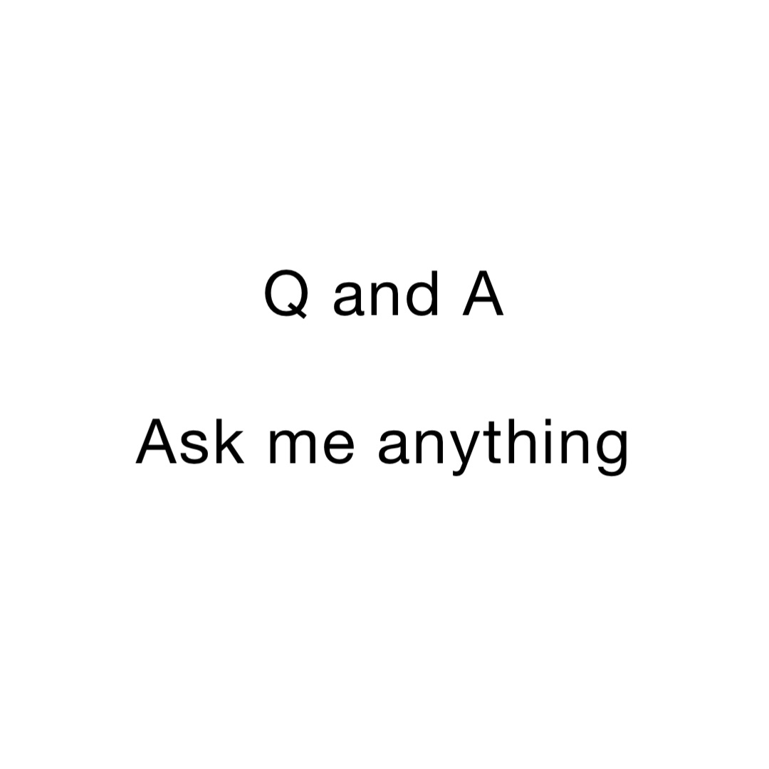 Q and A

Ask me anything