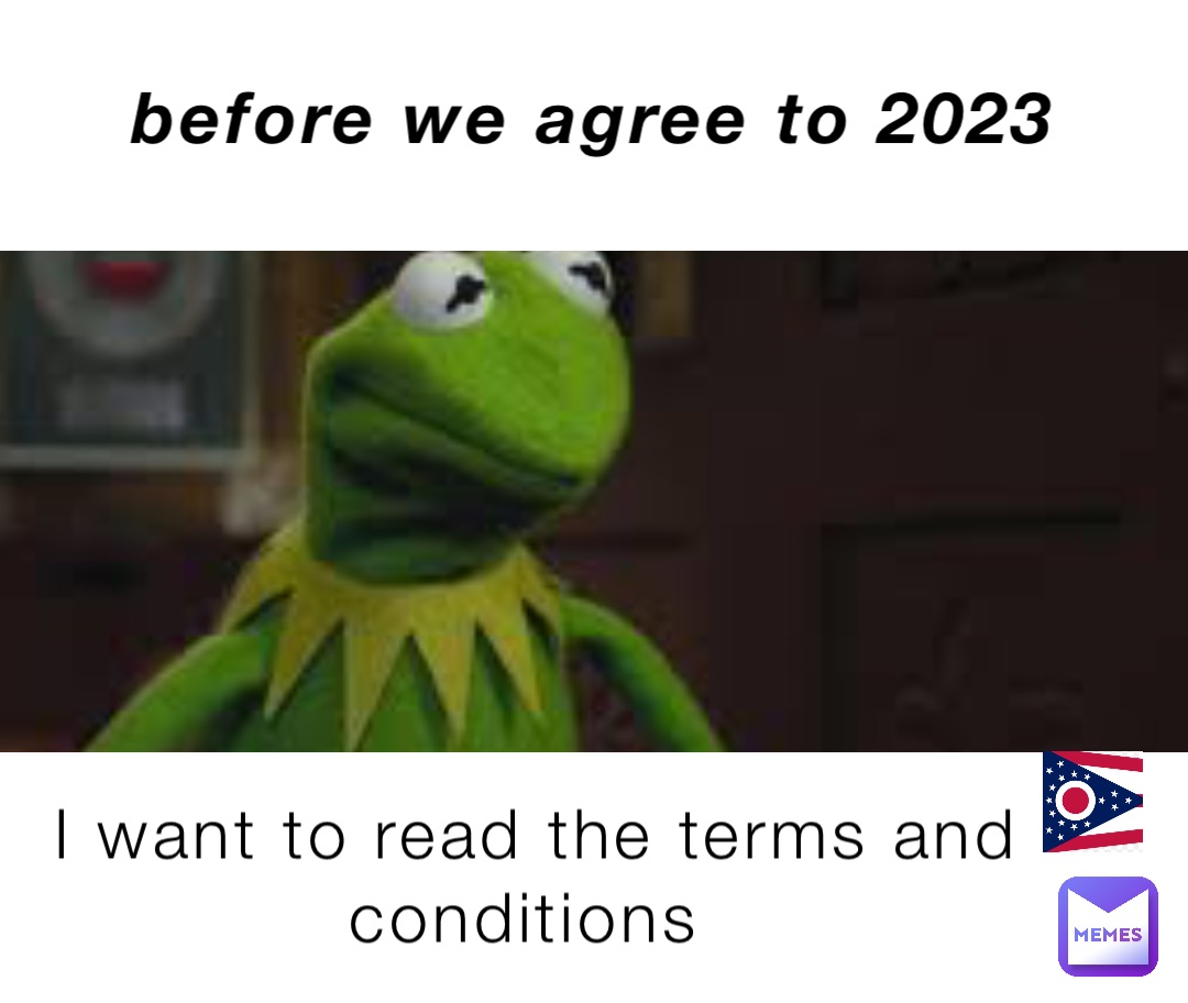 Before we agree to 2023 I want to read the terms and conditions