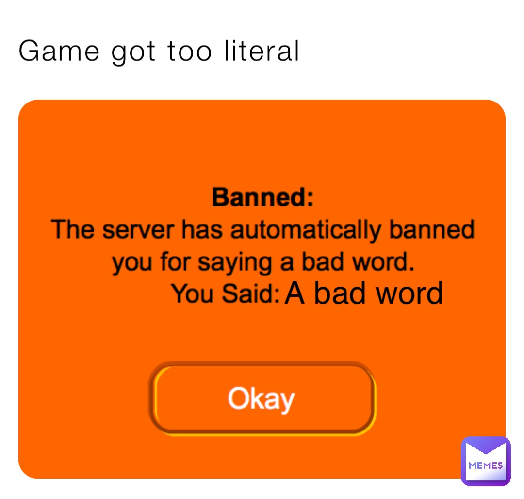 Game got too literal A bad word