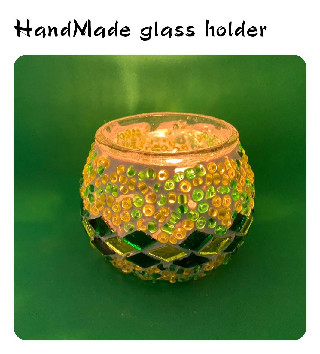 HandMade glass holder 