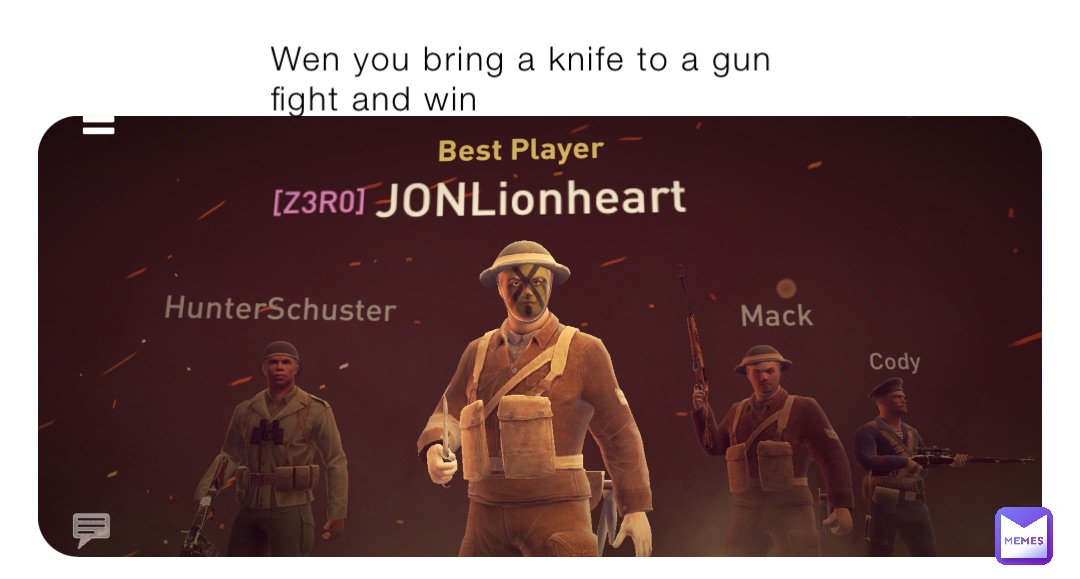 Wen you bring a knife to a gun fight and win