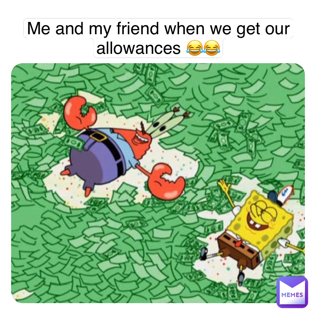 Double tap to edit Me and my friend when we get our allowances 😂😂