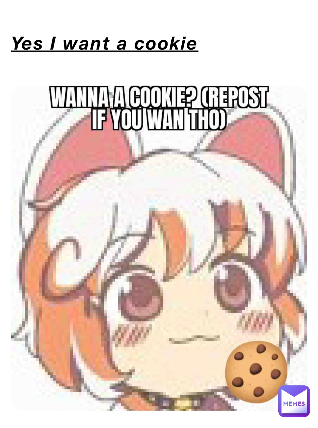 Yes I want a cookie