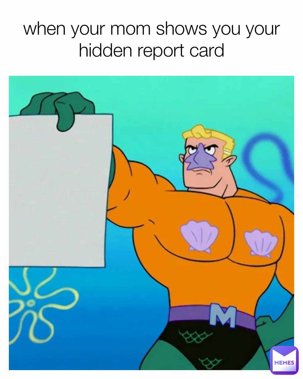 When Your Mom Shows You Your Hidden Report Card Jjsolitty Memes