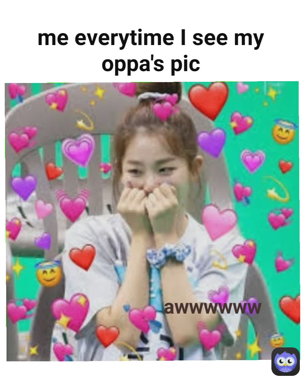 me everytime I see my oppa's pic awwwwww