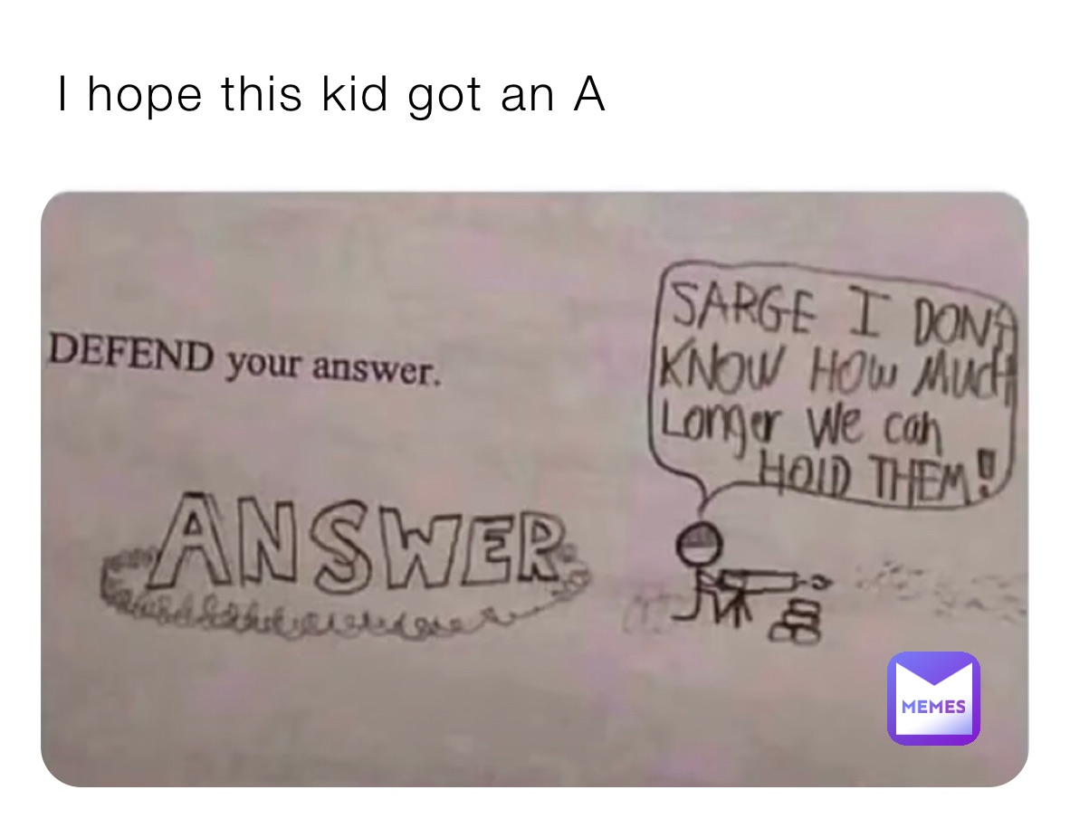  I hope this kid got an A 