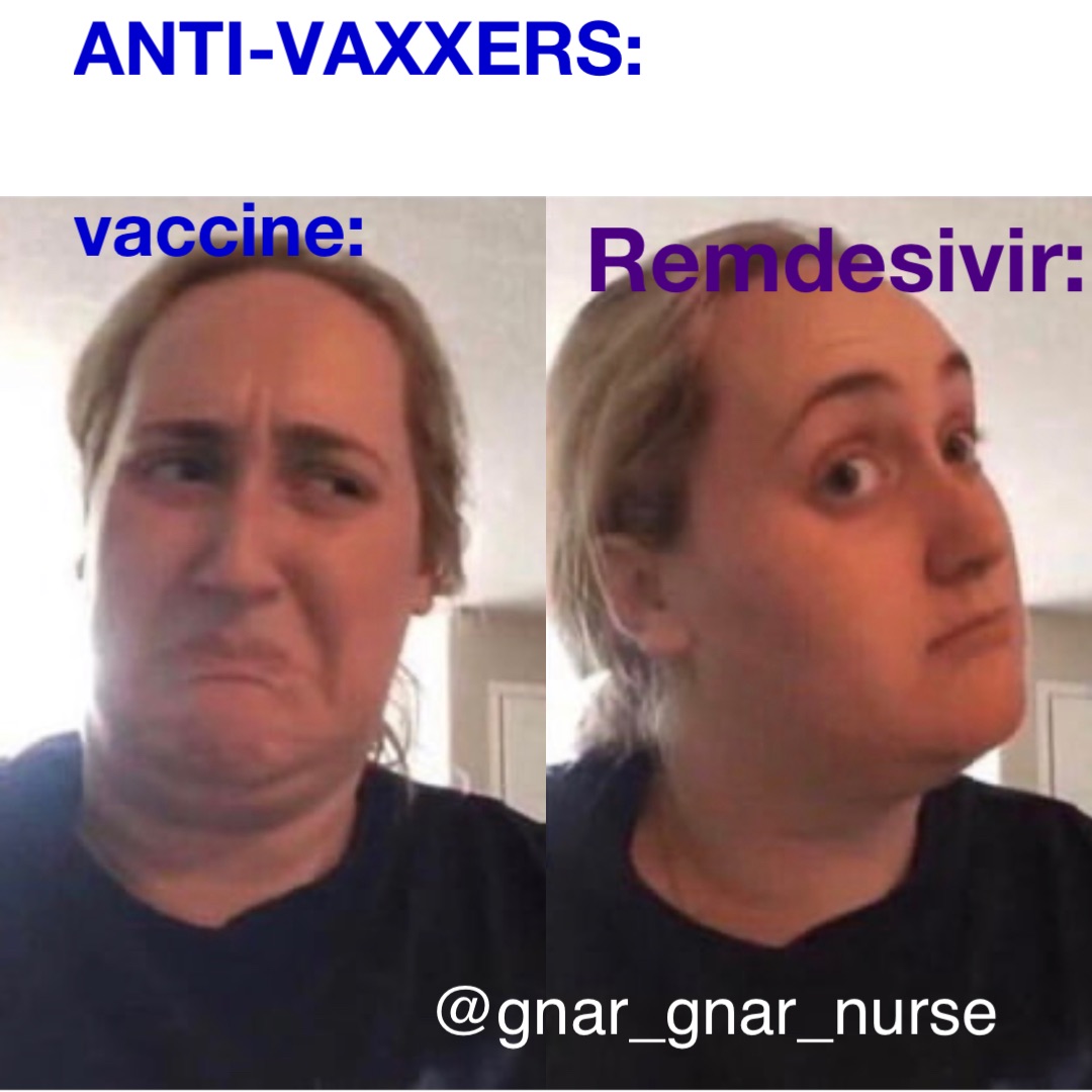 ANTI-VAXXERS:

vaccine: Remdesivir: