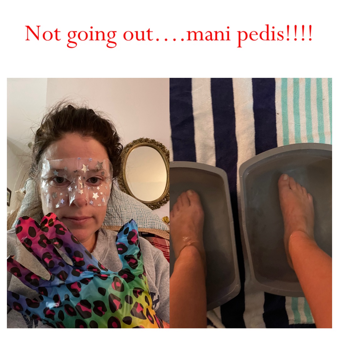 Not going out….mani pedis!!!!