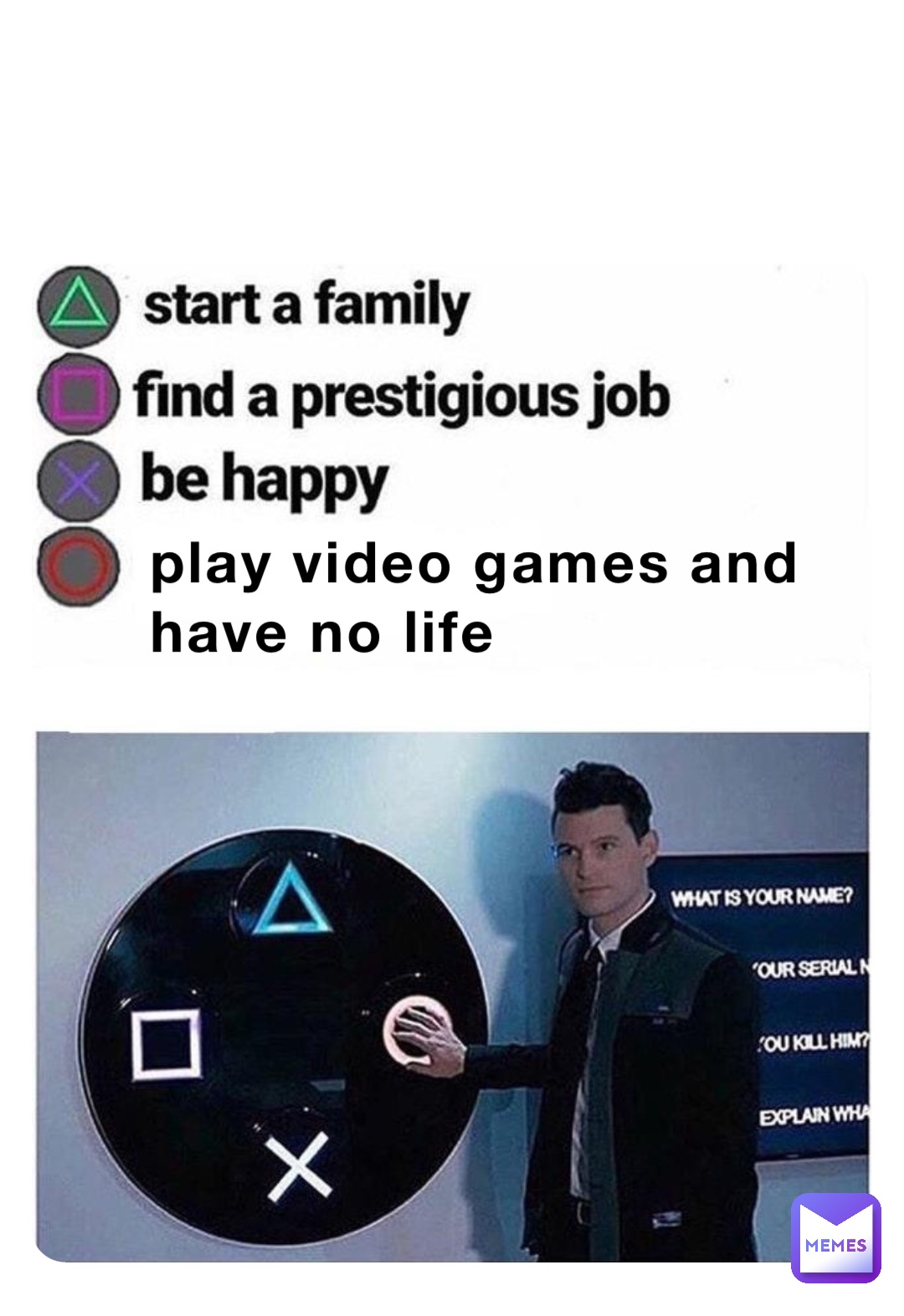 Play video games and have no life