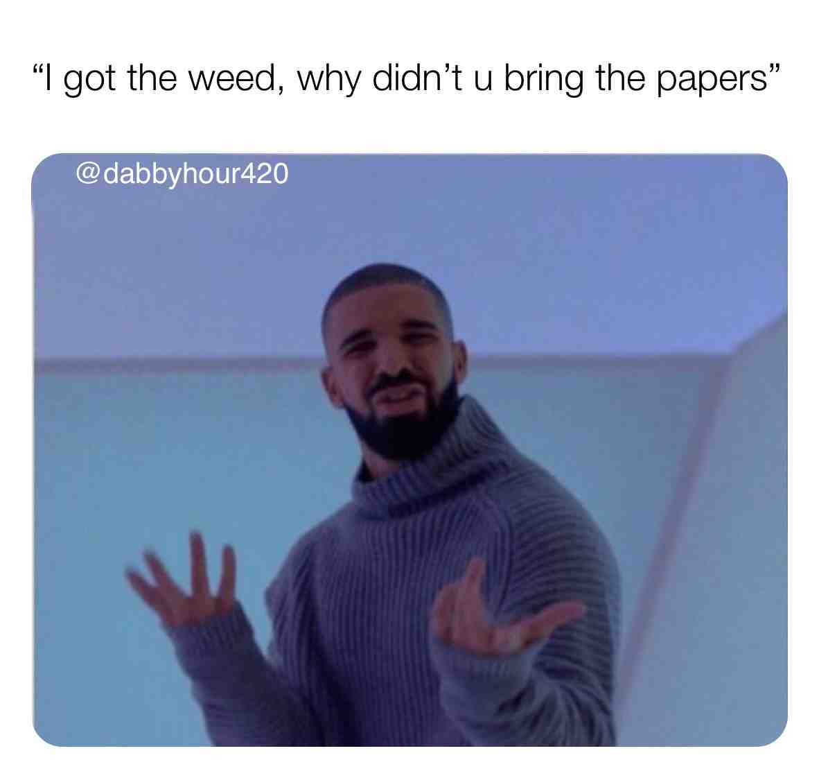 Damn what type of shit is that \ud83e\udd2c
.
#kush #haze #medicalcannabis #weedjokes #weedmemes #weedmemesdaily #weedmeme #420memes #420babe #420babes #420jokes #smokekush #smokehaze #weededibles #dispensary #cultivation #greenweed #bongrips #bigbongrips #smokejoints #weedgrower #weedgrinder #marijuanagrowers #marijuanamovement #marijuanaindustry #marijuanamemes #cannabissociety #gethigh #gethigher #thc