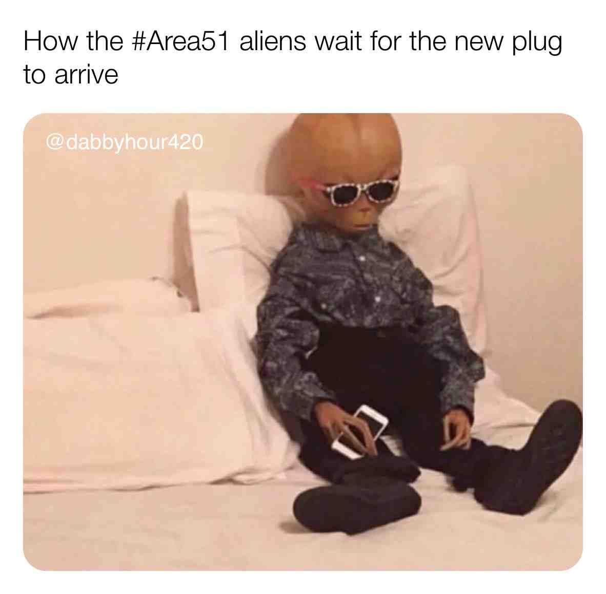 They waiting for the we outside text \ud83d\ude02\ud83d\ude02
.
.
.
#weedculture #stonermemes #420love #420\ud83c\udf41 #stonerchicks #stonercouples #weedhumor #stonerhumor #ganjagoddess #area51memes #ganjalover #area51 #cultivation #cultivate #weedstrains #weedoil #dispensary #shatter #bonghits #bongbabes #dankmemes #dankweed #area51\ud83d\udc7d #dankmemesdaily #spongebobmeme #thcwax #waxpen #marijuanagrowers #potheadsociety #weedgirls