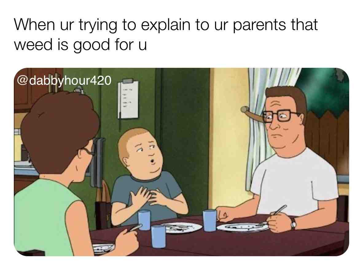 Tag those parents that should smoke a joint or 2 \ud83d\ude02\ud83d\ude02
.
#weedculture #stonermemes #420love #420\ud83c\udf41 #stonerchicks #stonercouples #weedhumor #stonerhumor #ganjagoddess #ganjaburn #ganjalover #hightimescannabiscup #cultivation #cultivate #weedstrains #weedoil #cbdvape #shatter #bonghits #bongbabes #dankmemes #dankweed #dankdank #dankmemesdaily #spongebobmeme #thcwax #waxpen #marijuanagrowers #potheadsociety #weedgirls