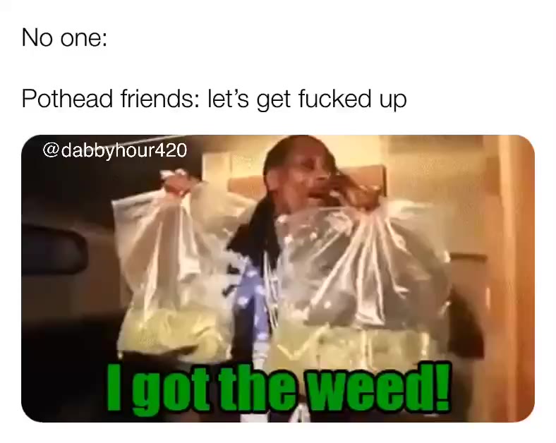This is Saturday mood \ud83d\ude24
.
 #weedculture  #stonermemes  #420love  #420\ud83c\udf41  #stonerchicks  #stonercouples  #weedhumor  #stonerhumor  #ganjagoddess  #snoopdog  #ganjalover  #snoopdogmemes #  #cultivation  #cultivate  #weedstrains  #weedoil  #dispensary  #shatter  #bonghits  #bongbabes  #dankmemes  #dankweed  #snoopdogmeme  #dankmemesdaily  #spongebobmeme  #thcwax  #waxpen  #marijuanagrowers  #potheadsociety  #weedgirls