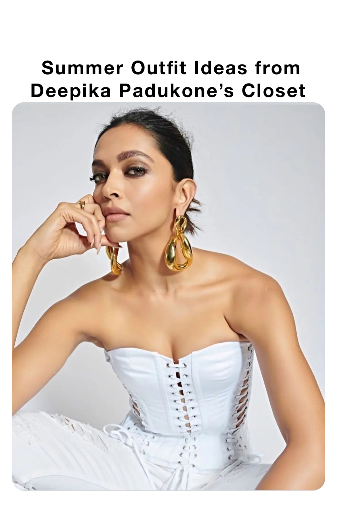 Summer Outfit Ideas from Deepika Padukone’s Closet