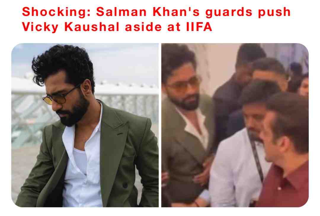 Al
DS
ARI
Shocking: Salman Khan's guards push Vicky Kaushal aside at IIFA #salmankhan #vickykaushal