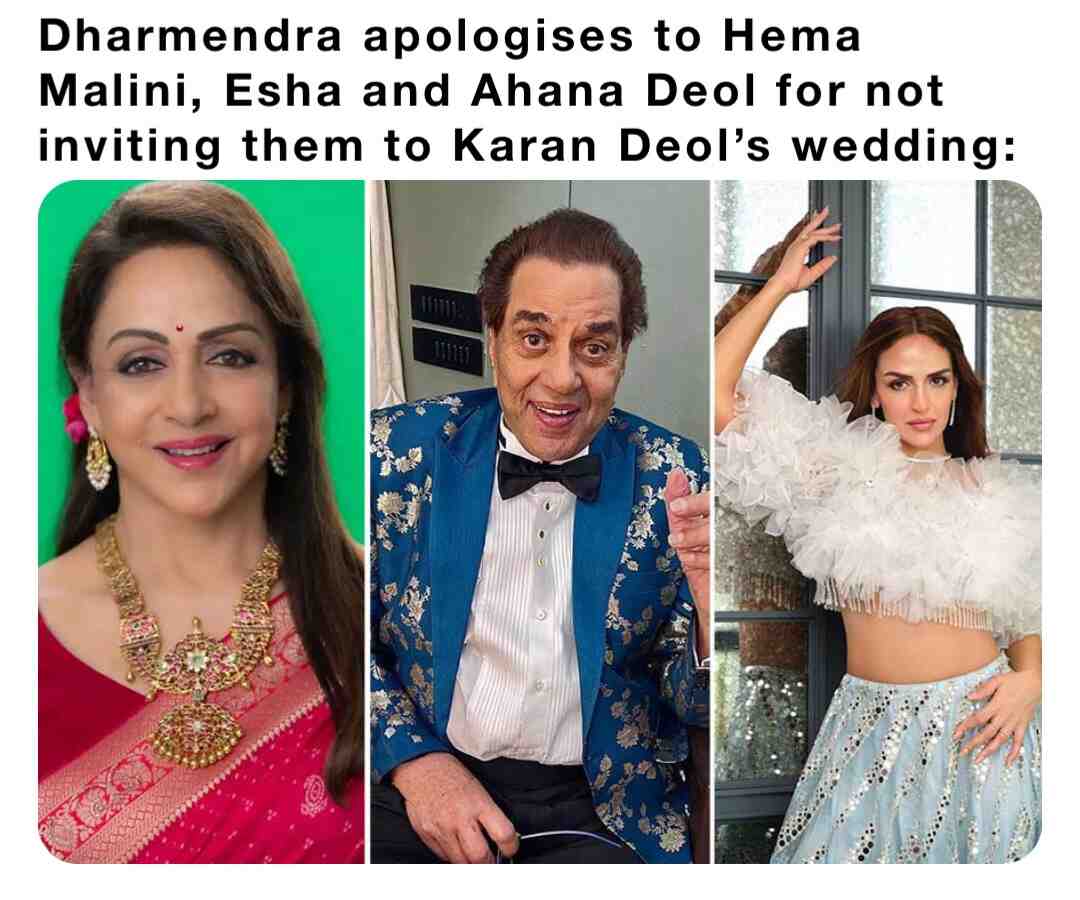 Dharmendra apologises to Hema Malini, Esha and Ahana Deol for not inviting them to Karan Deol’s wedding: ‘Could’ve spoken to you but…’