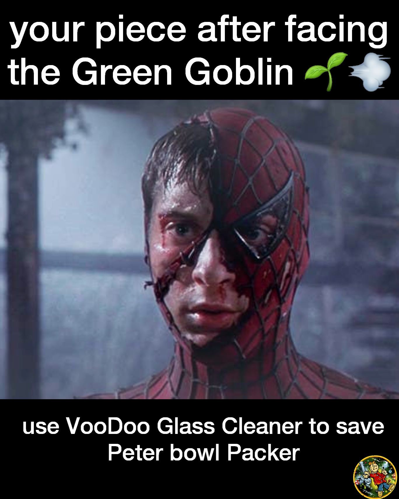 Type Text your piece after facing the Green Goblin 🌱💨 use VooDoo Glass Cleaner to save Peter bowl Packer