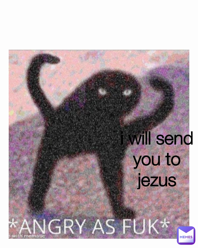 i will send you to jezus