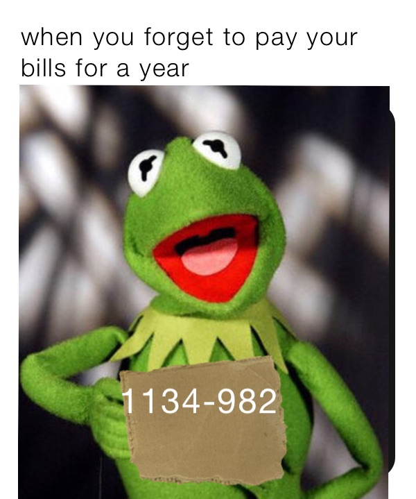 when you forget to pay your bills for a year