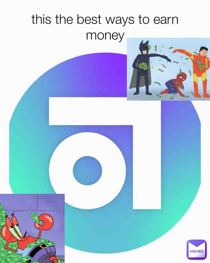 this the best ways to earn money