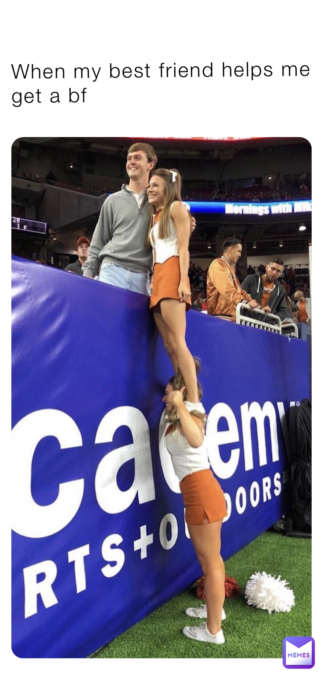 When my best friend helps me get a bf