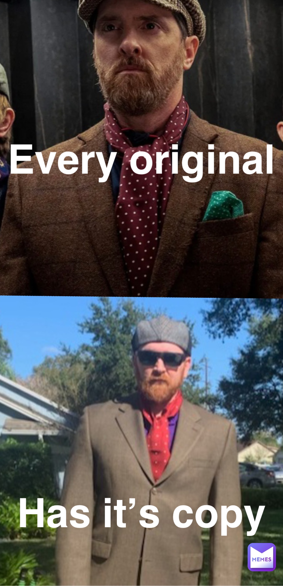Double tap to edit Every original Has it’s copy