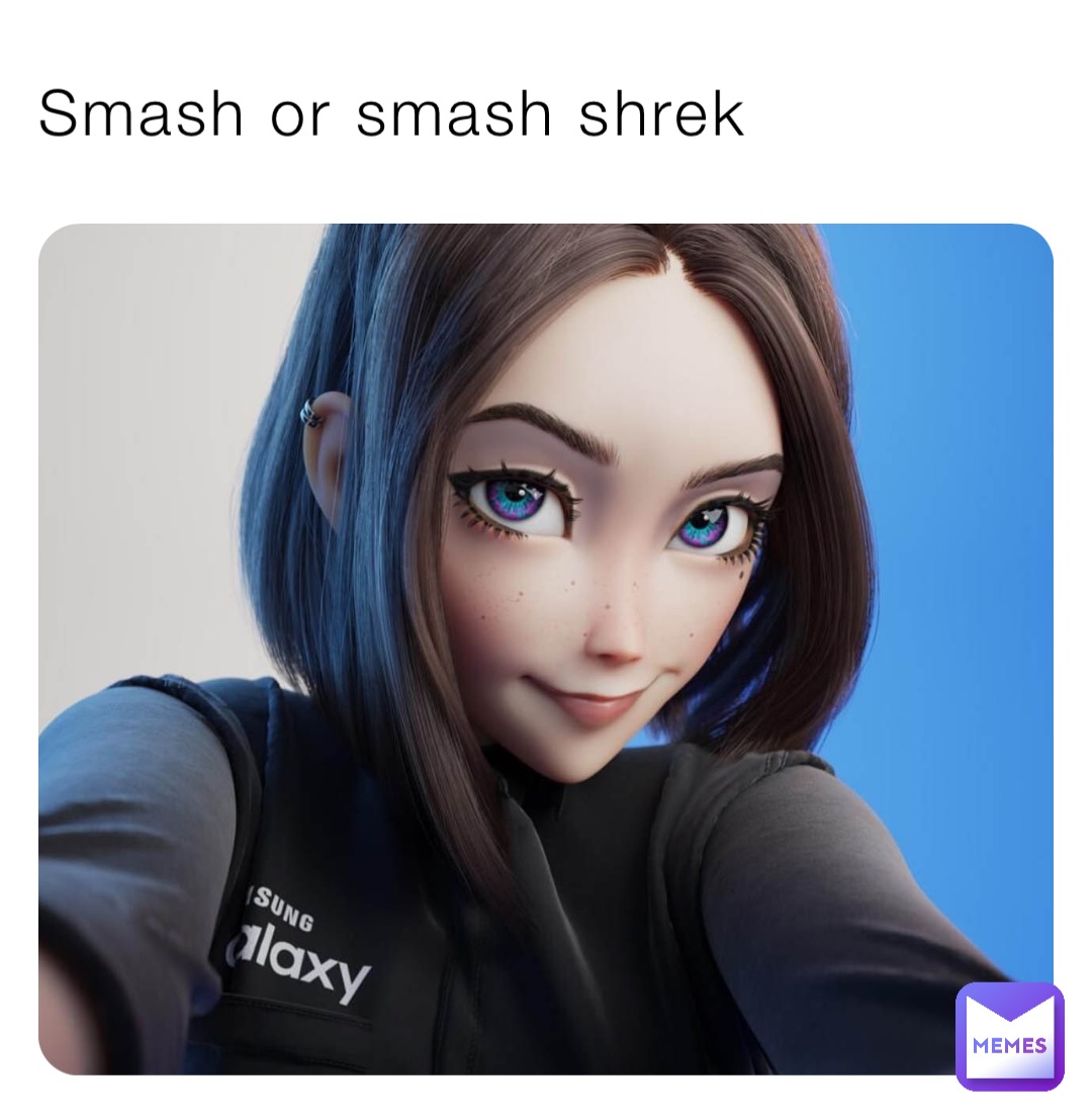 Smash or smash shrek