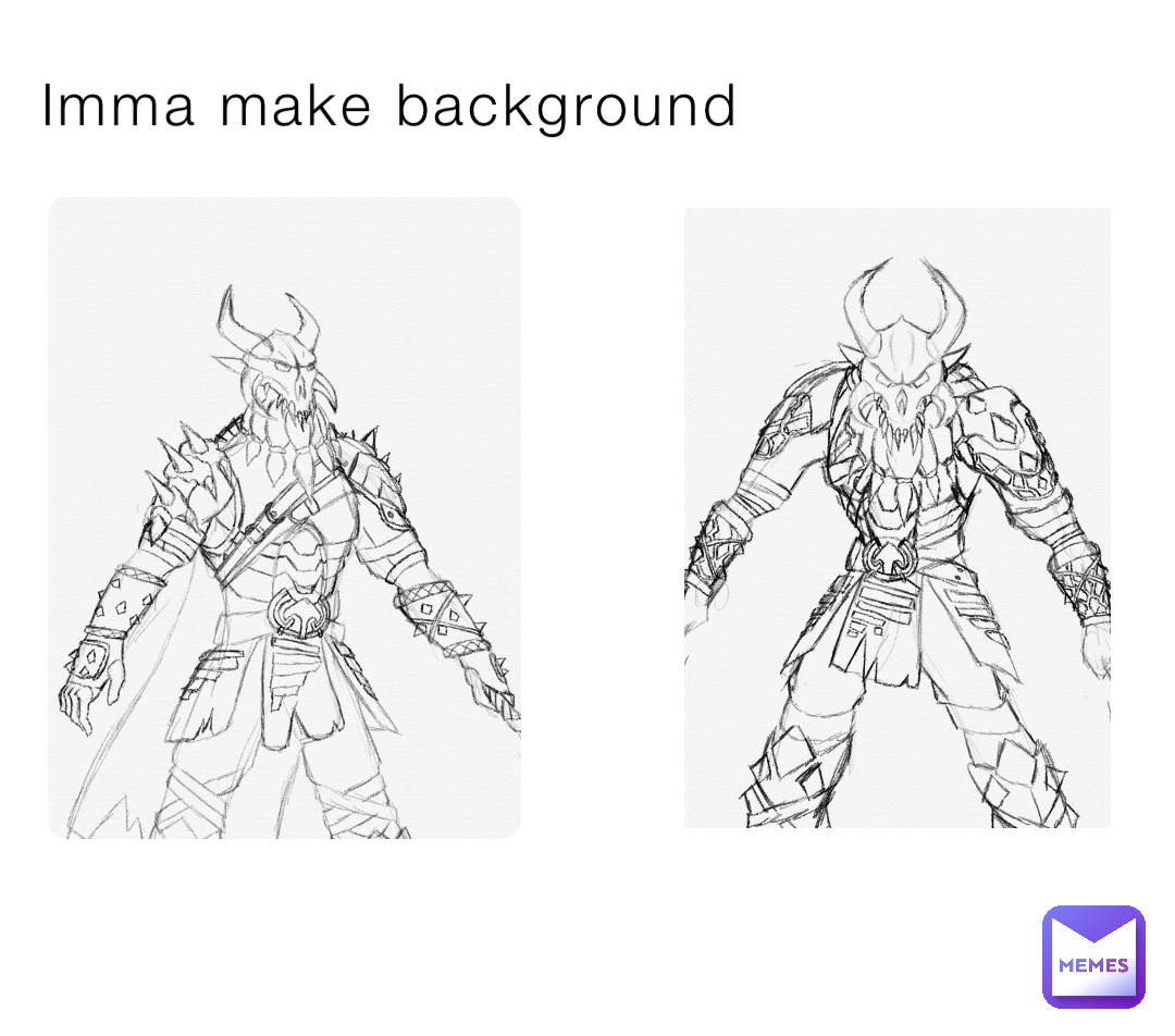 imma-make-background-domthebomb6868-memes