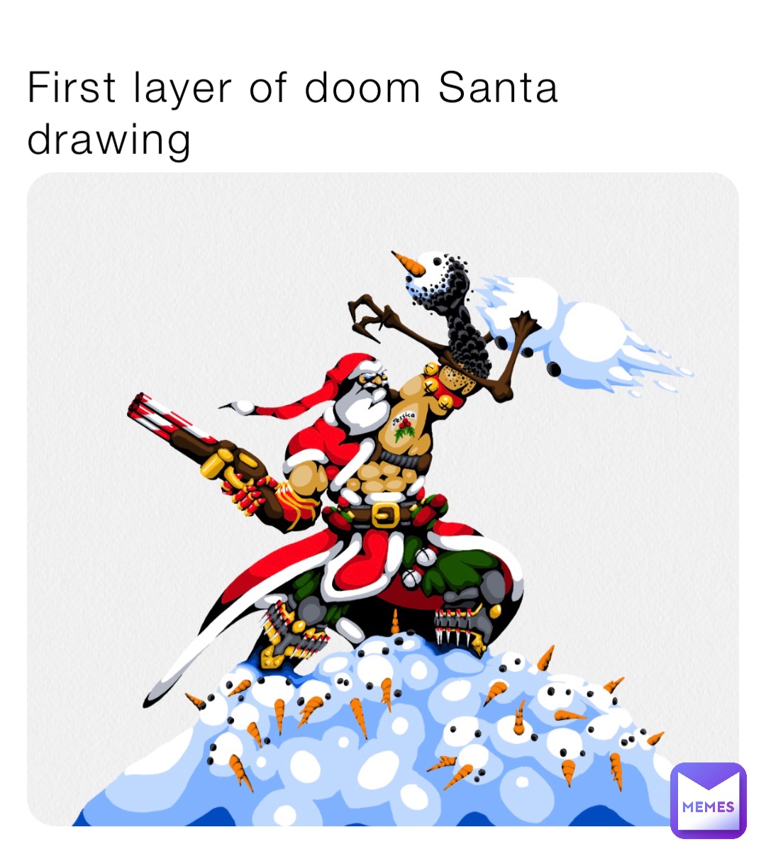 First layer of doom Santa drawing