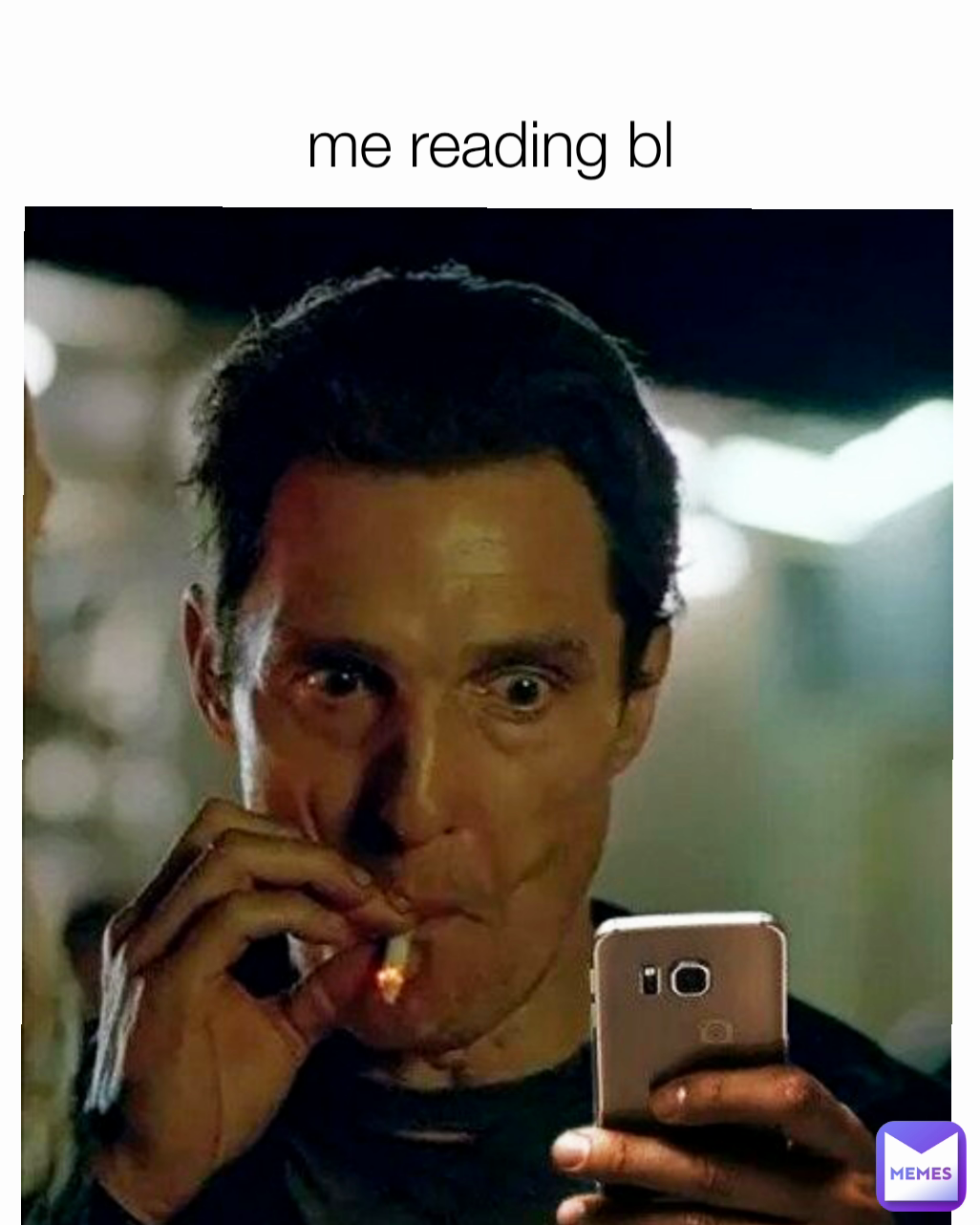 me reading bl
