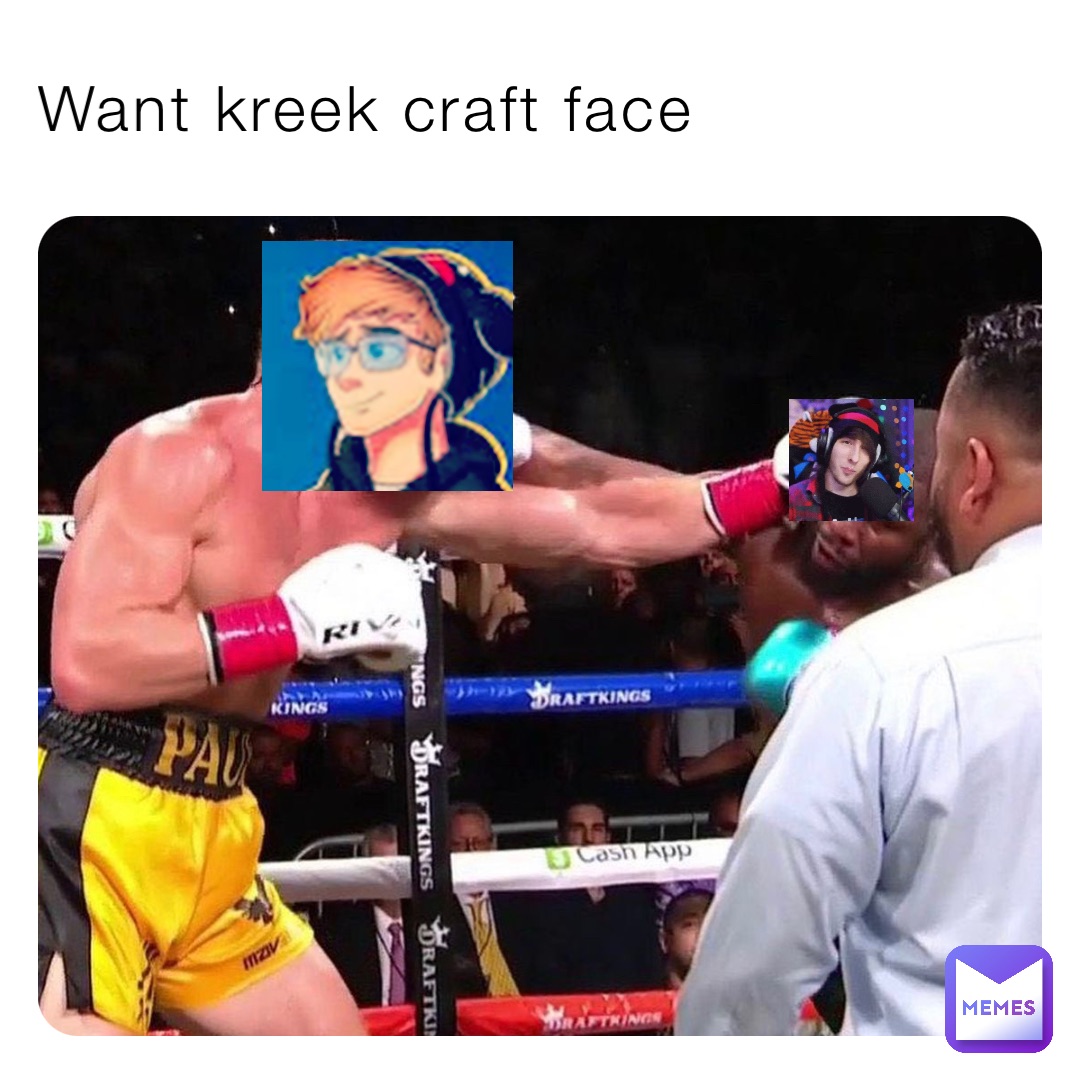 Want kreek craft face