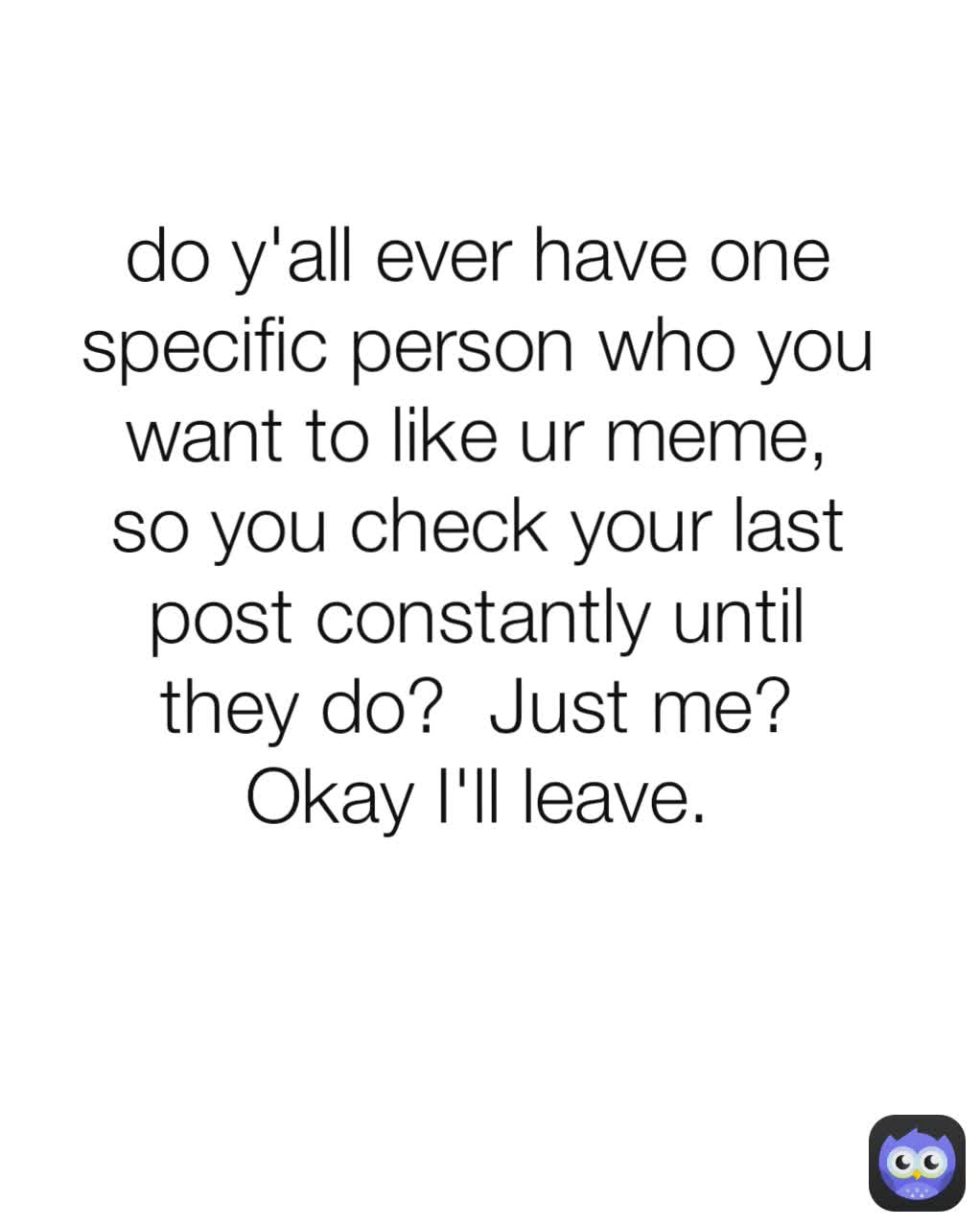 Meme by @Xx_Kinda_Dumb_Ngl_xX