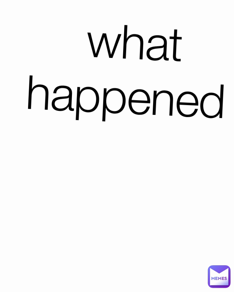 🤷‍♀️ what happened 