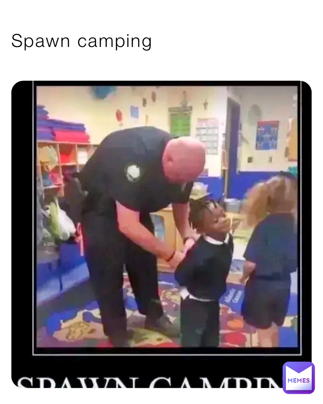 Spawn camping