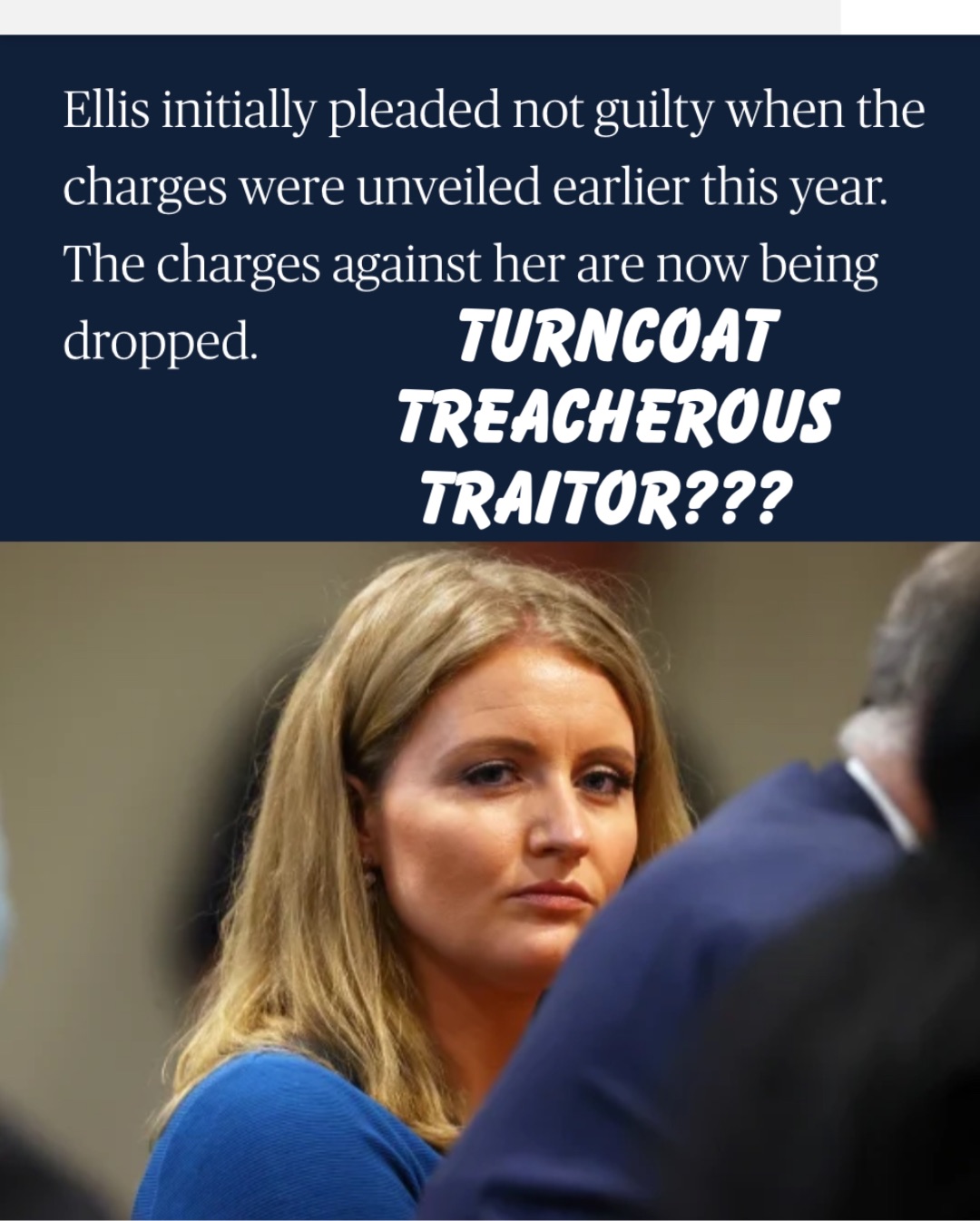 TURNCOAT 
TREACHEROUS 
TRAITOR???